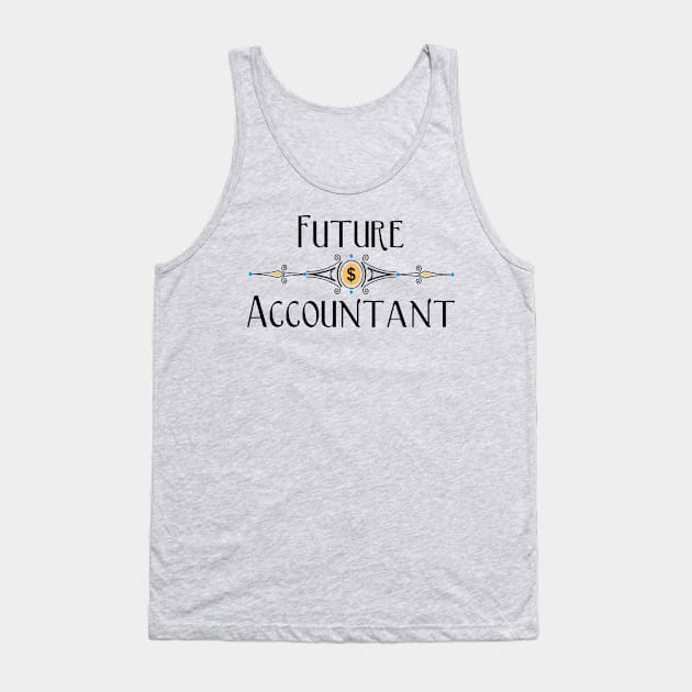 Future Accountant Decorative Line Tank Top by Barthol Graphics